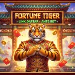 Fortune Tiger Link Daftar Ante Bet Gampang Menang di proplay88